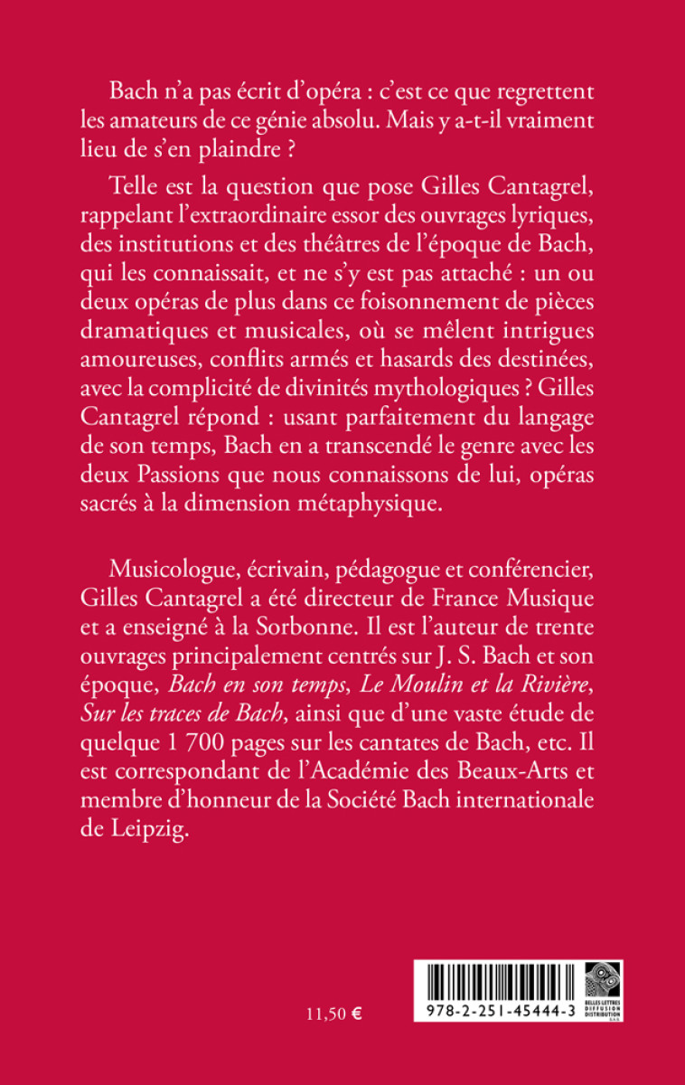 Bach n'a pas écrit d'opéra - Gilles Cantagrel - BELLES LETTRES