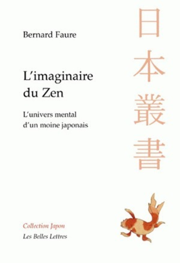 L'Imaginaire du Zen - Bernard Faure - BELLES LETTRES