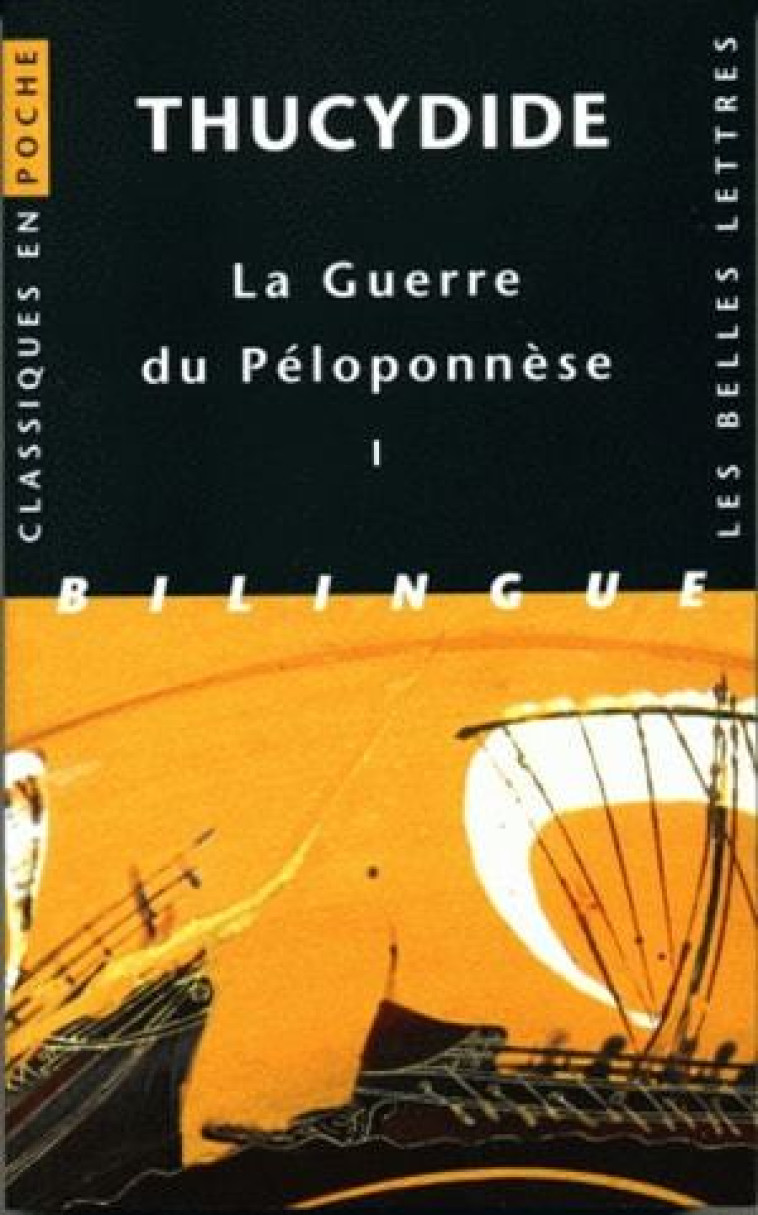 La Guerre du Péloponnèse. Tome I : Livres I et II -  Thucydide - BELLES LETTRES