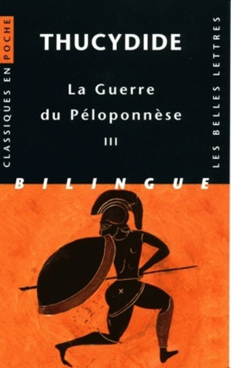 La Guerre du Péloponnèse. Tome III: Livres VI, VII, VIII -  Thucydide - BELLES LETTRES