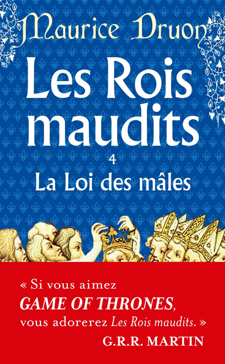 La Loi des mâles ( Les Rois maudits, Tome 4) - Maurice Druon - LGF