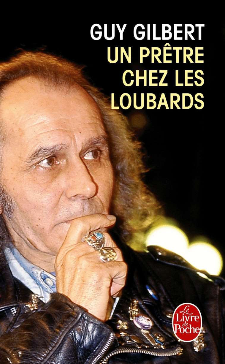 Un prêtre chez les loubards - Guy Gilbert - LGF