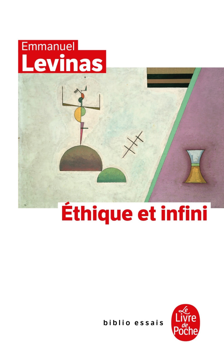 Ethique et infini - Emmanuel Levinas - LGF