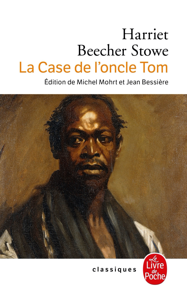 La Case de l'oncle Tom - Harriet Beecher-Stowe - LGF