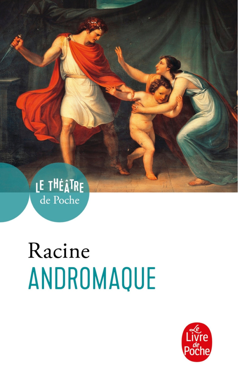 Andromaque - Jean Racine - LGF