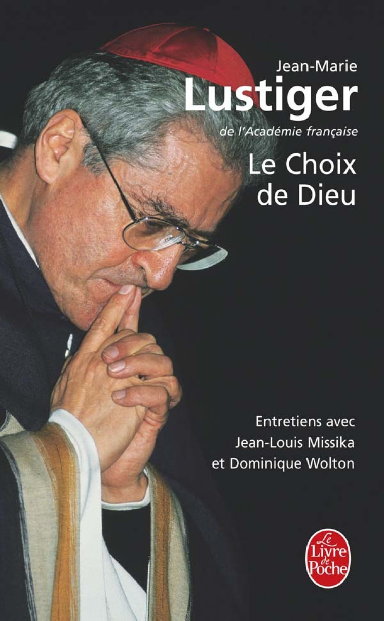 Le Choix de Dieu - Jean-Marie Lustiger - LGF