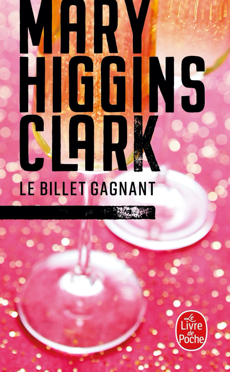 Le Billet gagnant - Mary Higgins Clark - LGF