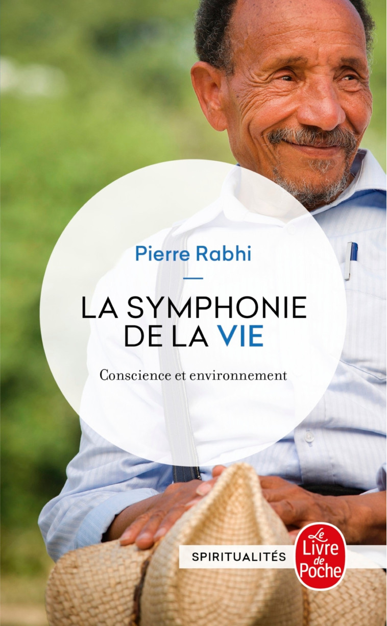 La Symphonie de la vie, conscience et environnement - Pierre Rabhi - LGF