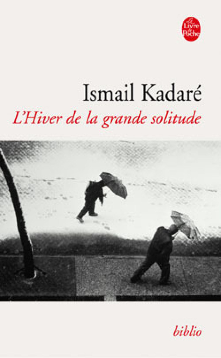 L'hiver de la grande solitude - Ismail Kadaré - LGF