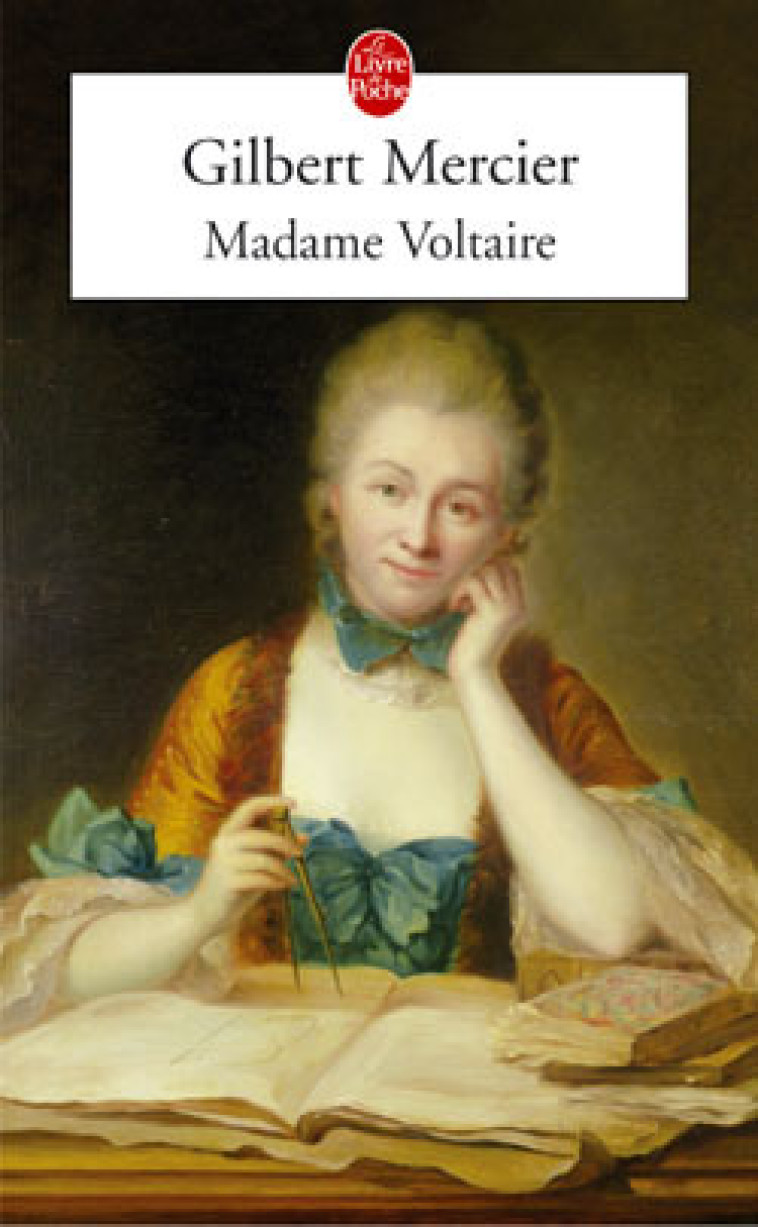 Madame Voltaire - Gilbert Mercier - LGF