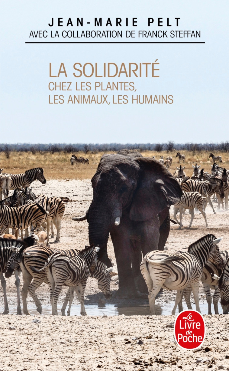 La Solidarité chez les plantes, les animaux, les humains - Jean-Marie Pelt - LGF