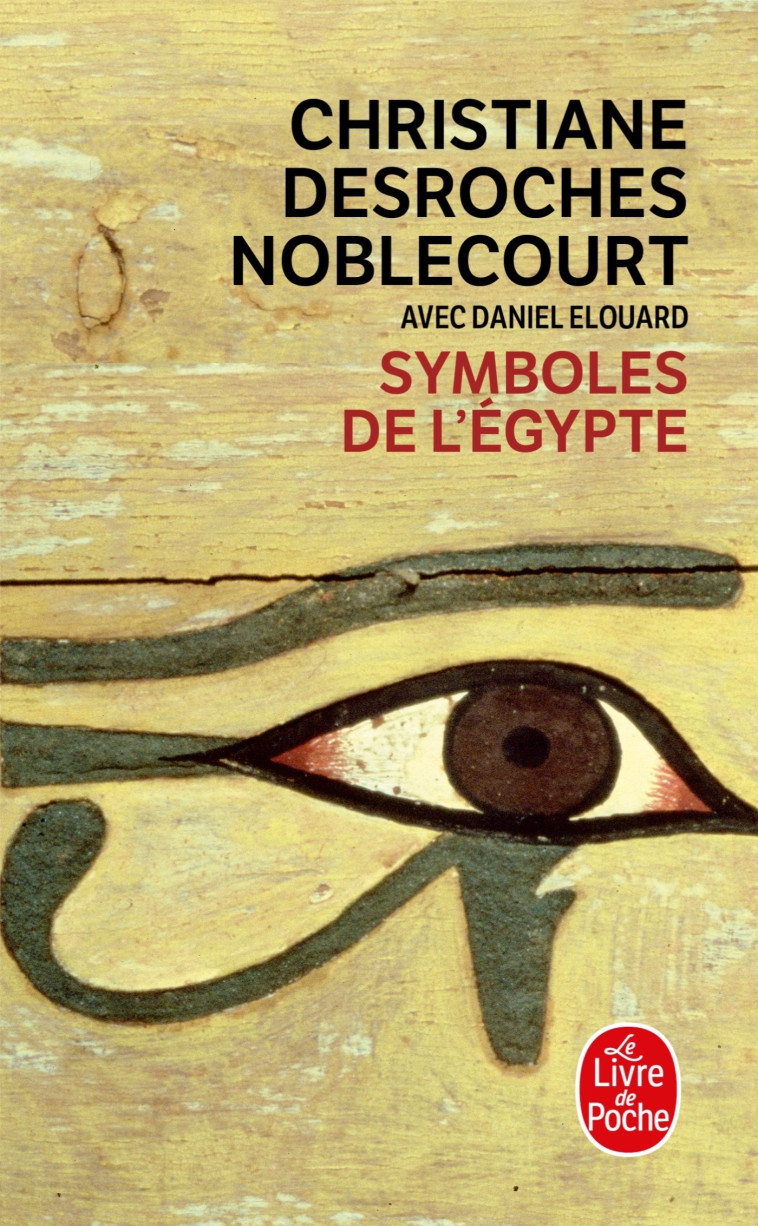 Symboles de l'Égypte - Christiane Desroches-Noblecourt - LGF