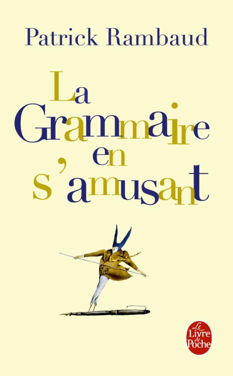 La Grammaire en s'amusant - Patrick Rambaud - LGF