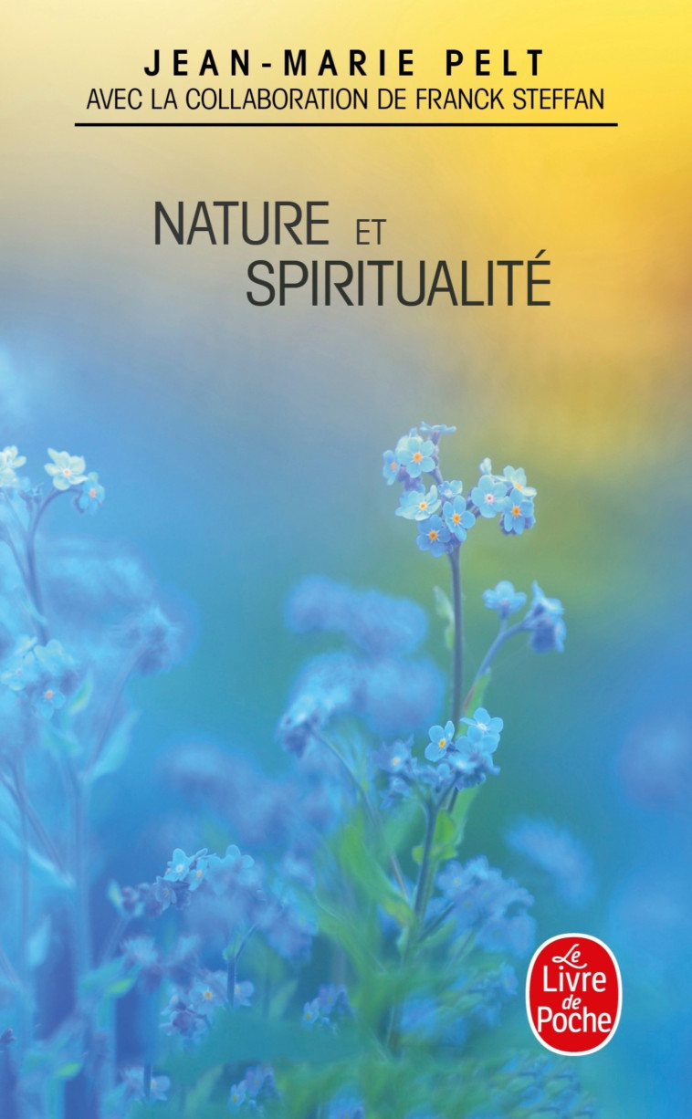 Nature et spiritualité - Jean-Marie Pelt - LGF