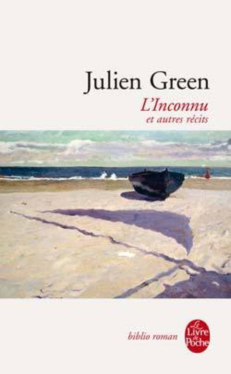 L'Inconnu et autres récits - Julien Green - LGF