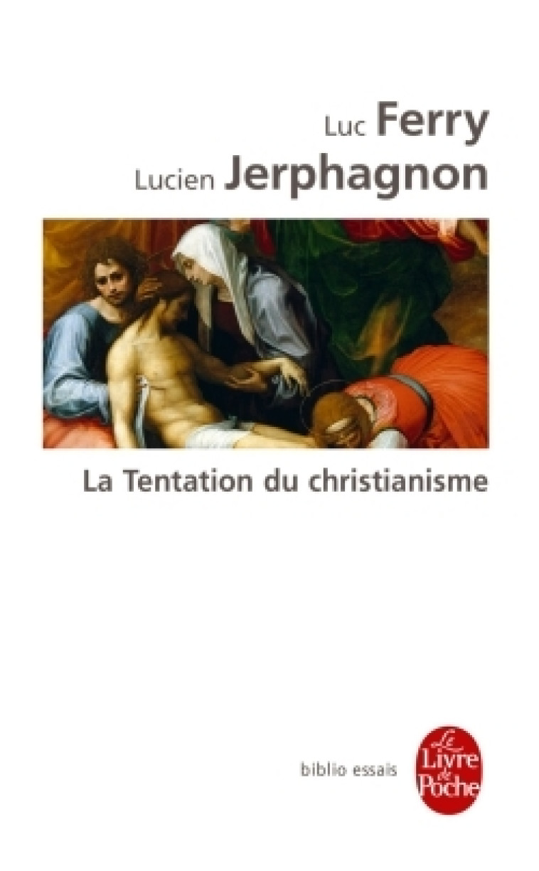 La Tentation du christianisme - Lucien Jerphagnon - LGF