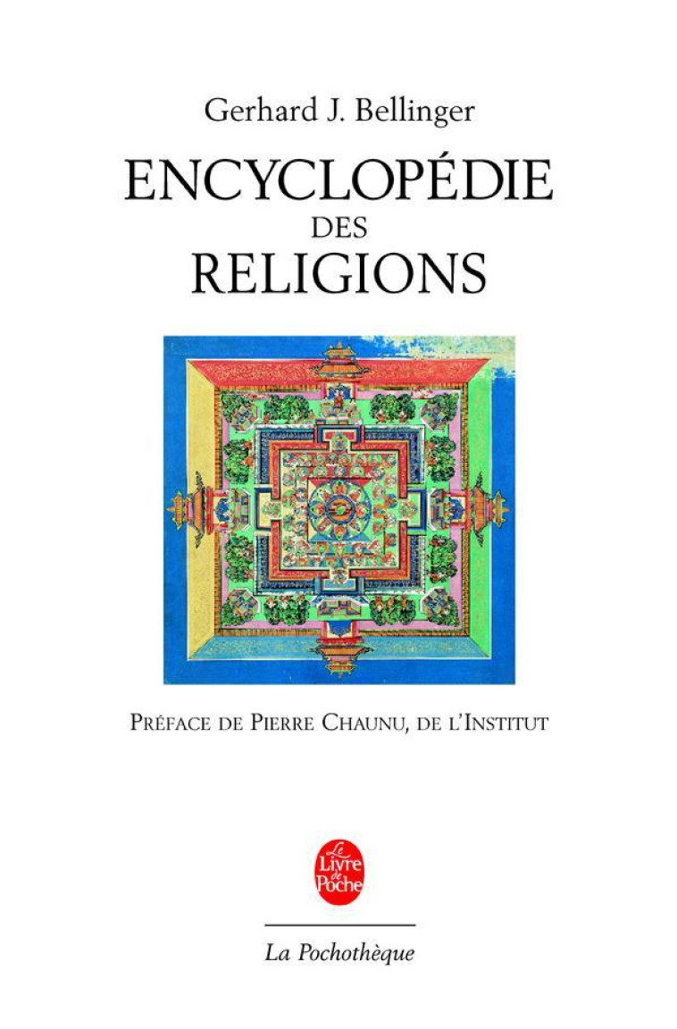 Encyclopédie des religions - Gerhard-J. Bellinger - LGF