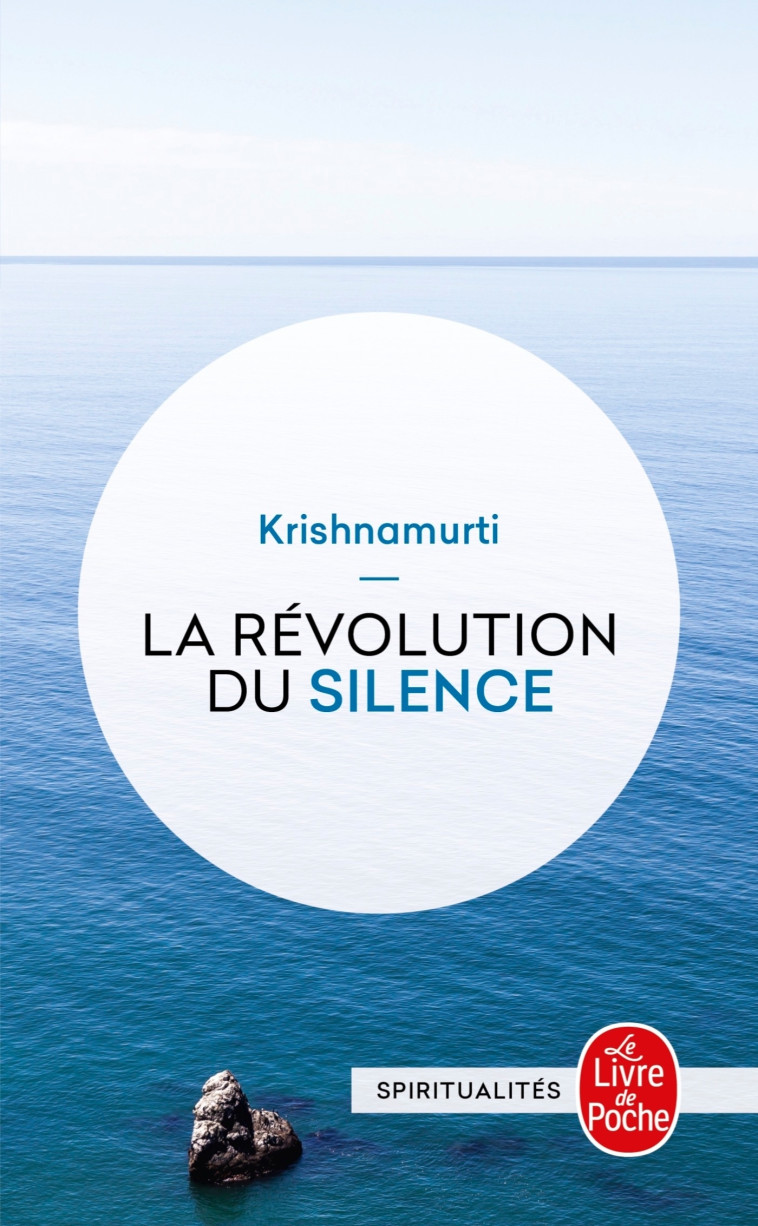 La Révolution du silence - Jiddu Krishnamurti - LGF