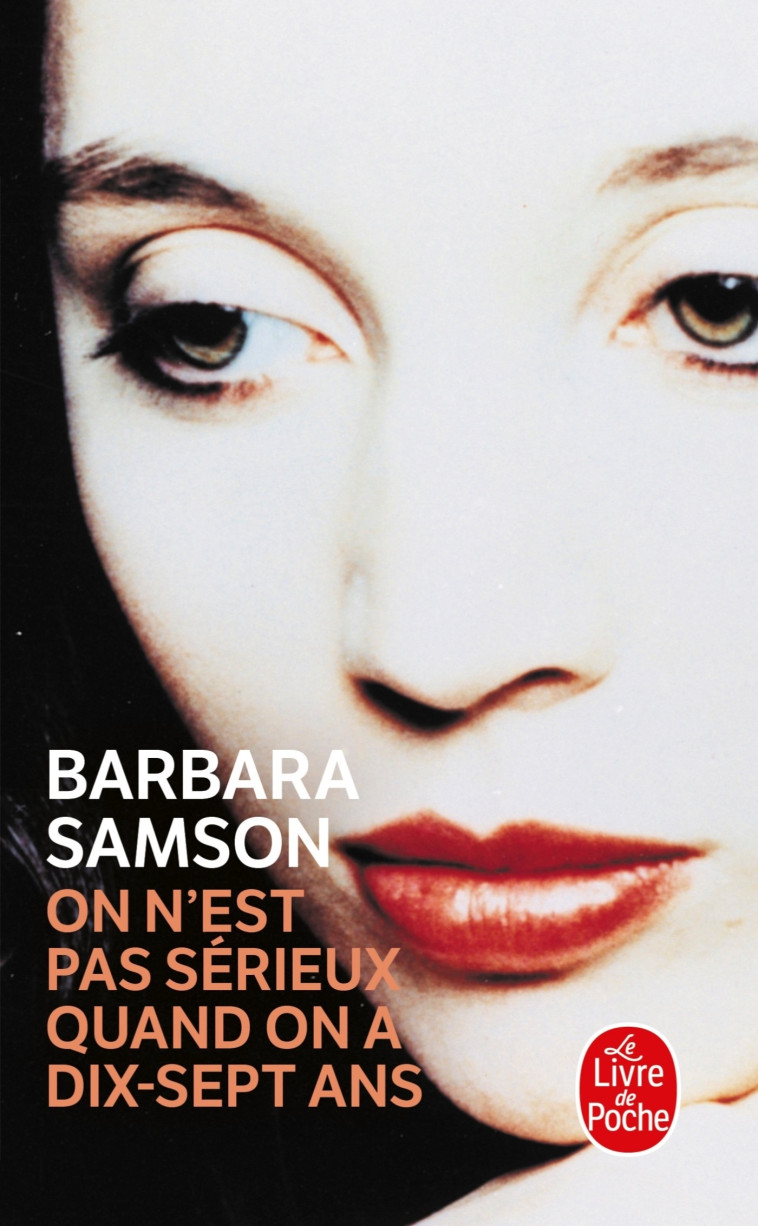 On n'est pas sérieux quand on a dix sept ans - Barbara Samson - LGF