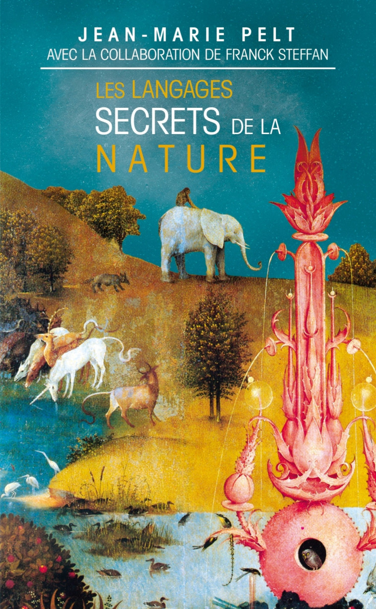 Les Langages secrets de la nature - Jean-Marie Pelt - LGF