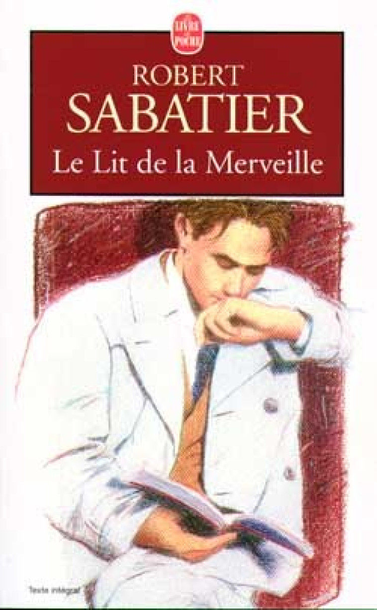 Le Lit de la Merveille - Robert Sabatier - LGF