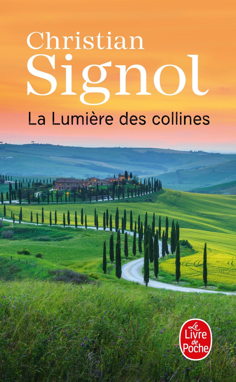 La Lumière des collines (Les Vignes de Sainte-Colombe, Tome 2) - Christian Signol - LGF