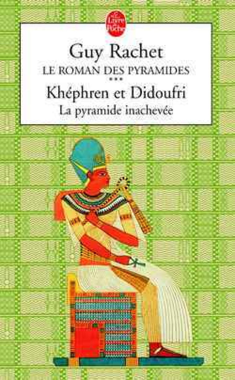 Khéphren et Didoufri : la pyramide inachevée tome 3 - Guy Rachet - LGF