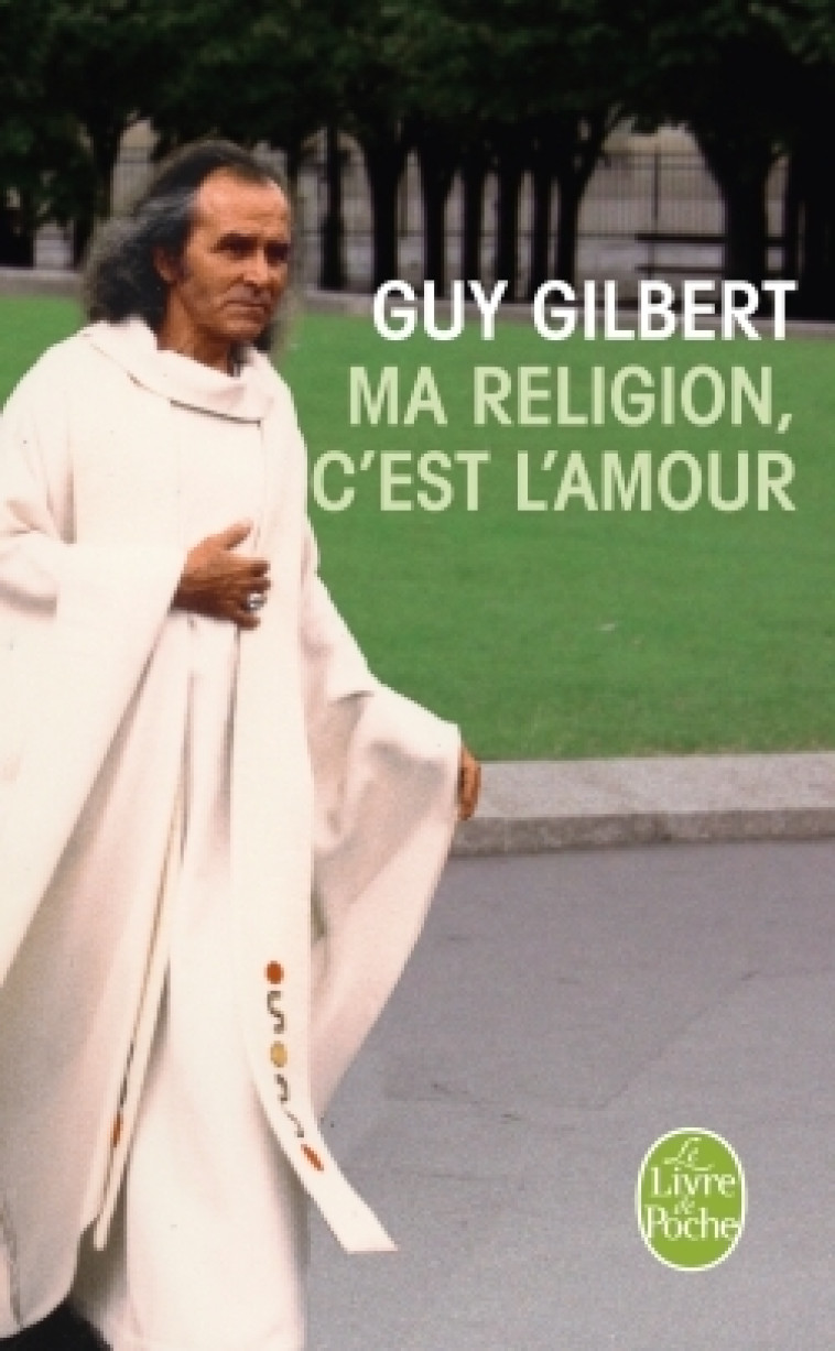 Ma religion, c'est l'amour - Guy Gilbert - LGF