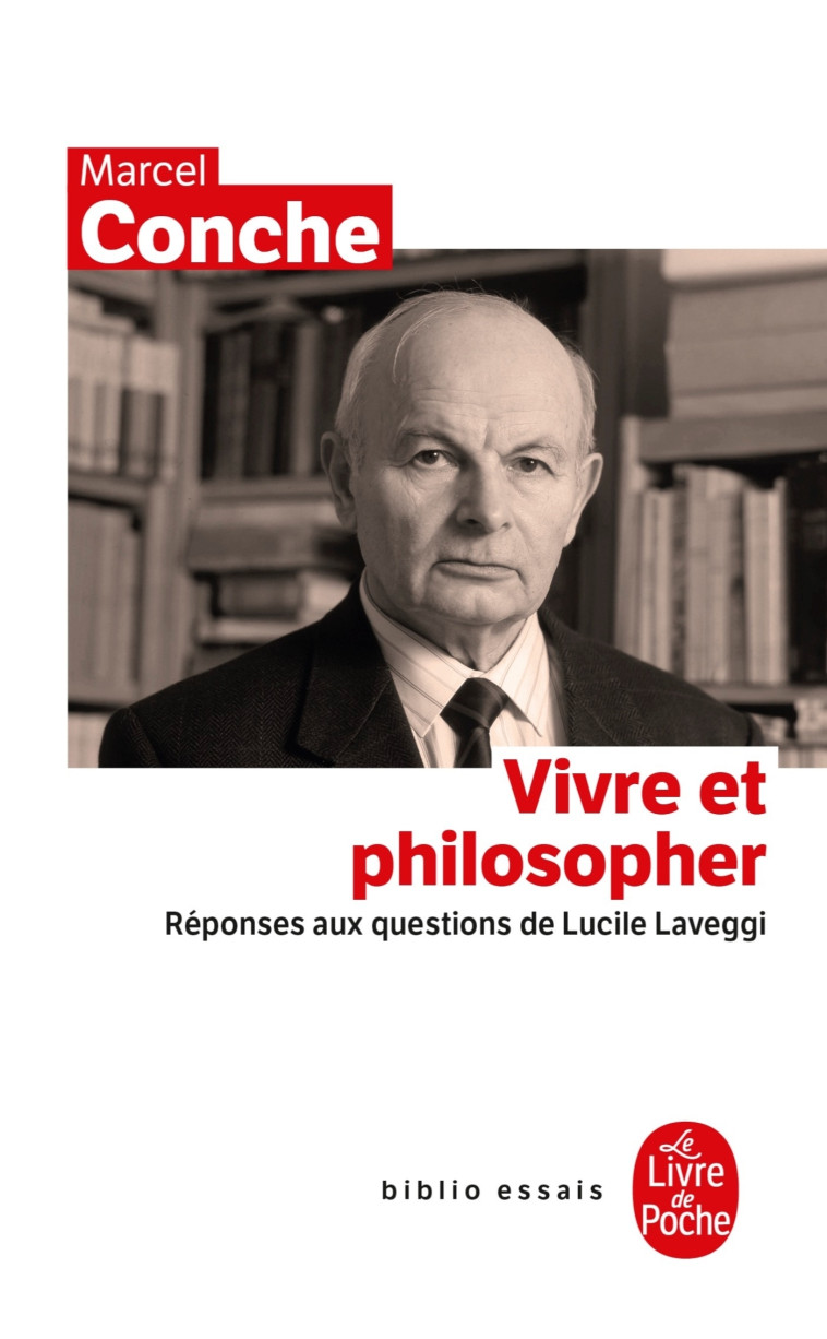 Vivre et philosopher - Marcel Conche - LGF