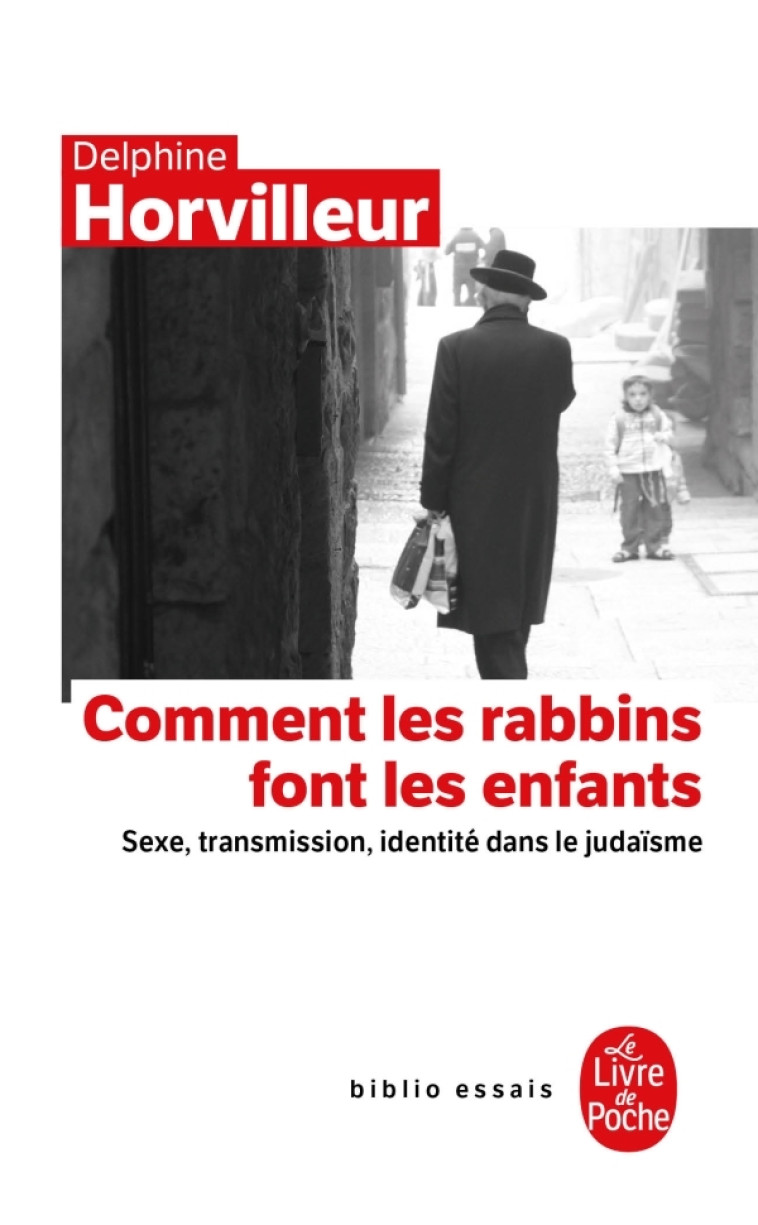 Comment les rabbins font-ils les enfants? - Delphine Horvilleur - LGF