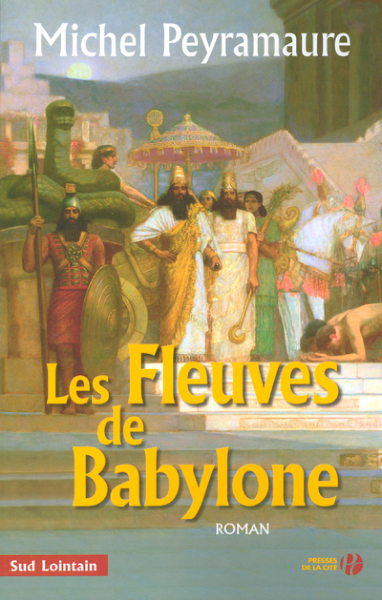 Les fleuves de Babylone - Michel Peyramaure - PRESSES CITE