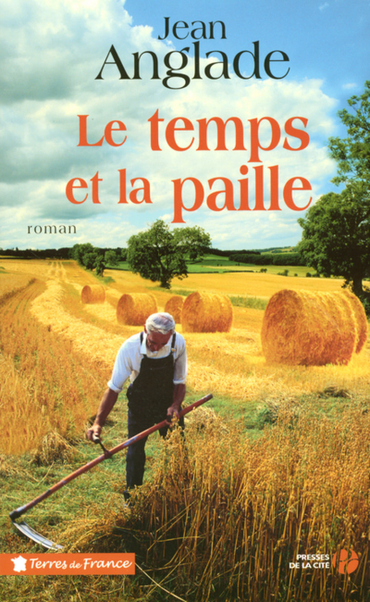 Le temps et la paille - Jean Anglade - PRESSES CITE