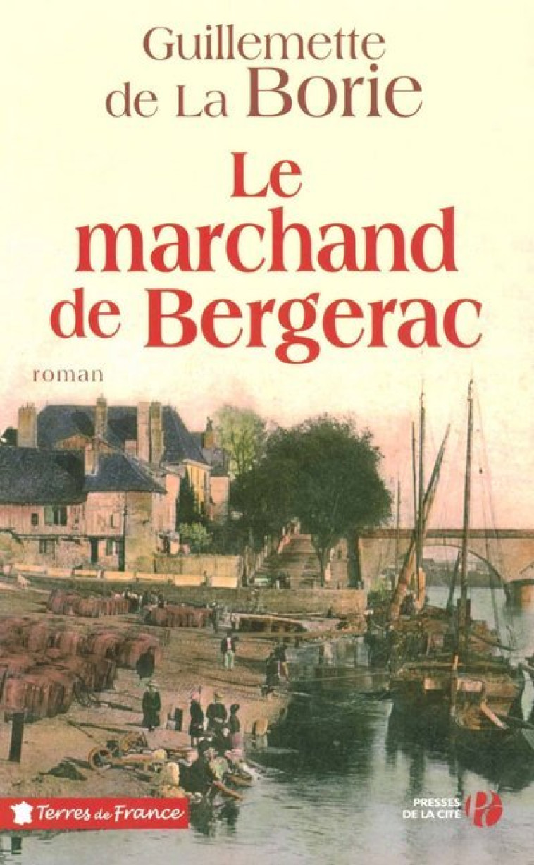 Le marchand de Bergerac - Guillemette de La Borie - PRESSES CITE