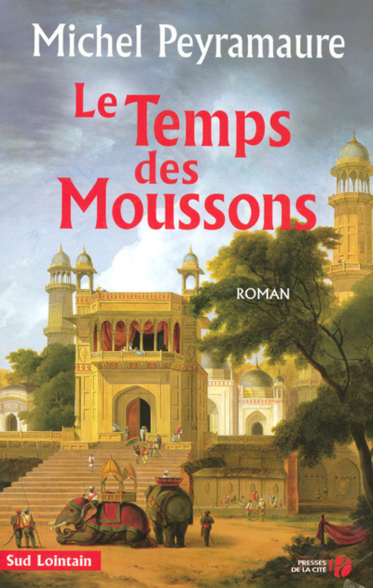 Le temps des moussons - Michel Peyramaure - PRESSES CITE