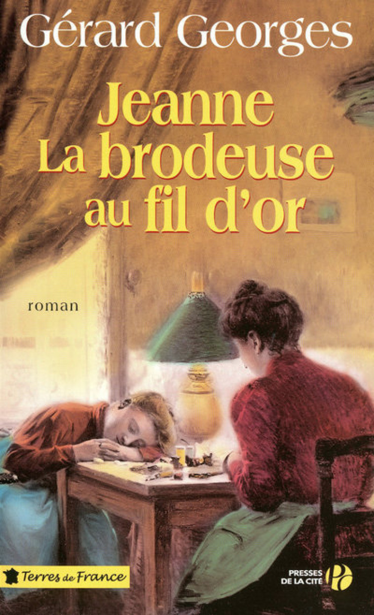 Jeanne la brodeuse au fil d'or - Gérard Georges - PRESSES CITE