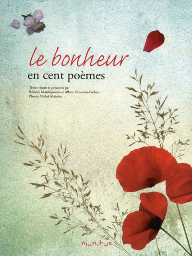 Le bonheur en cent poèmes - Albine Novarino-Pothier - OMNIBUS