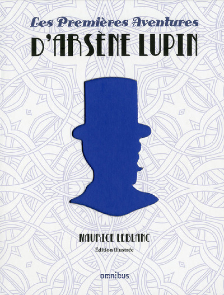 Les premières aventures d'Arsène Lupin - Maurice Leblanc - OMNIBUS