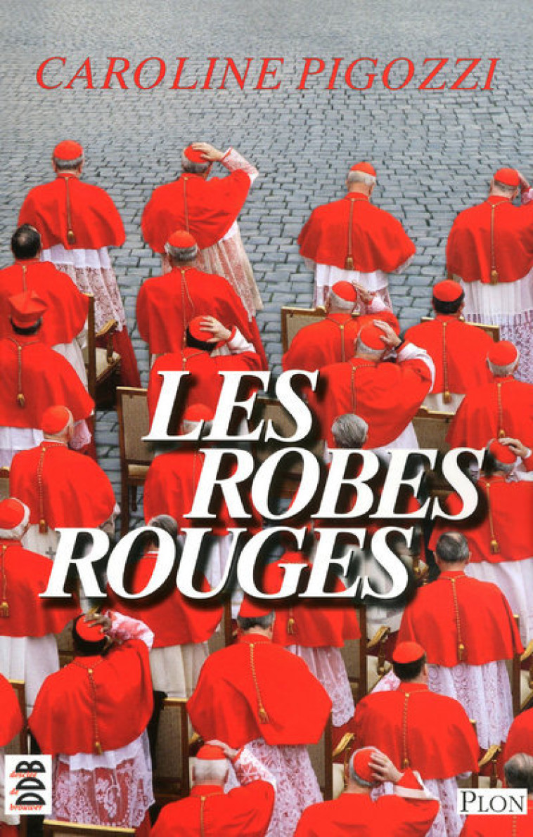 Les robes rouges - Caroline Pigozzi - PLON