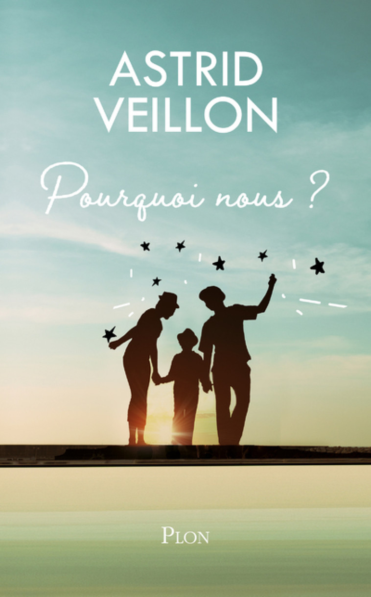 Pourquoi nous ? - Astrid Veillon - PLON