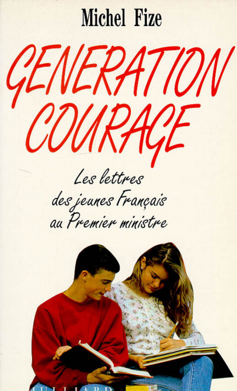 Génération courage les lettres des jeunes Français au Premier ministre -  Collectif - JULLIARD