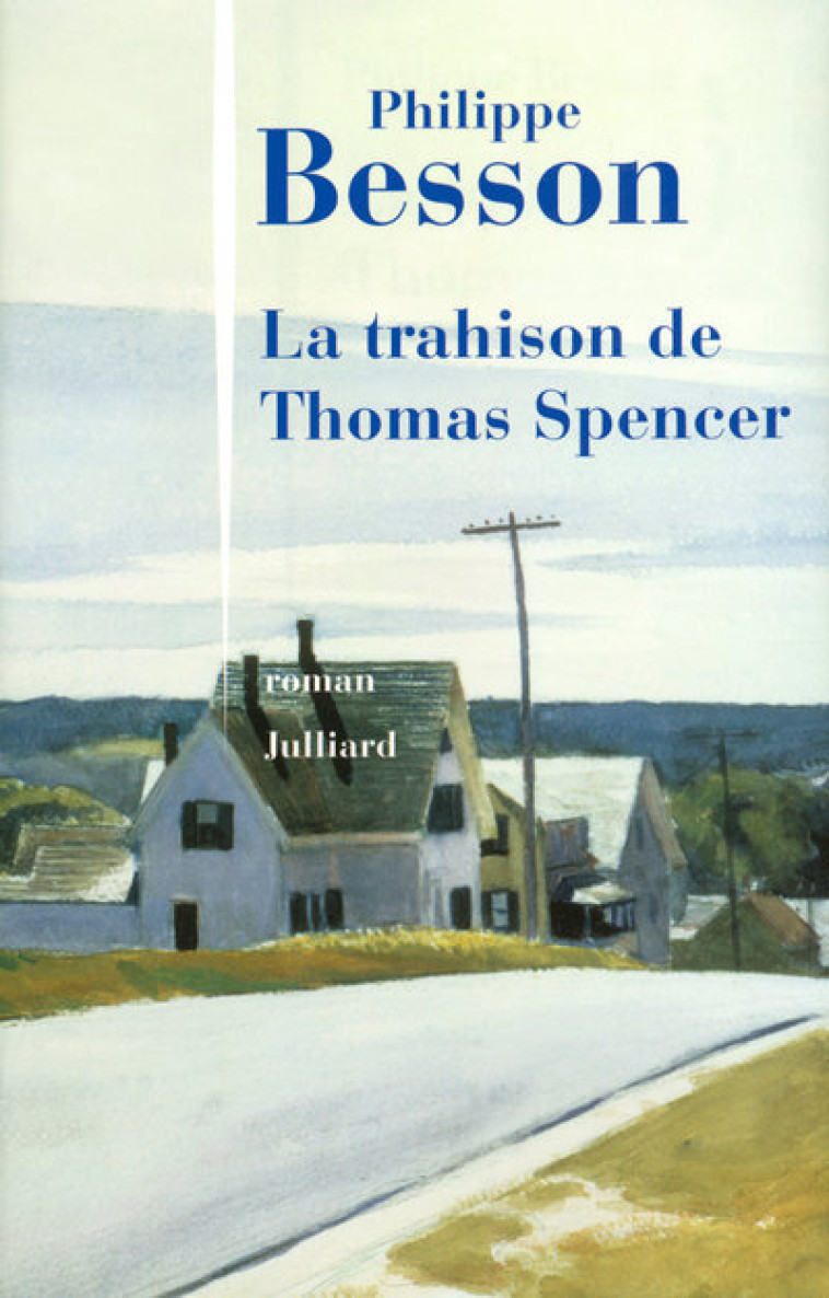 La trahison de Thomas Spencer - Philippe Besson - JULLIARD