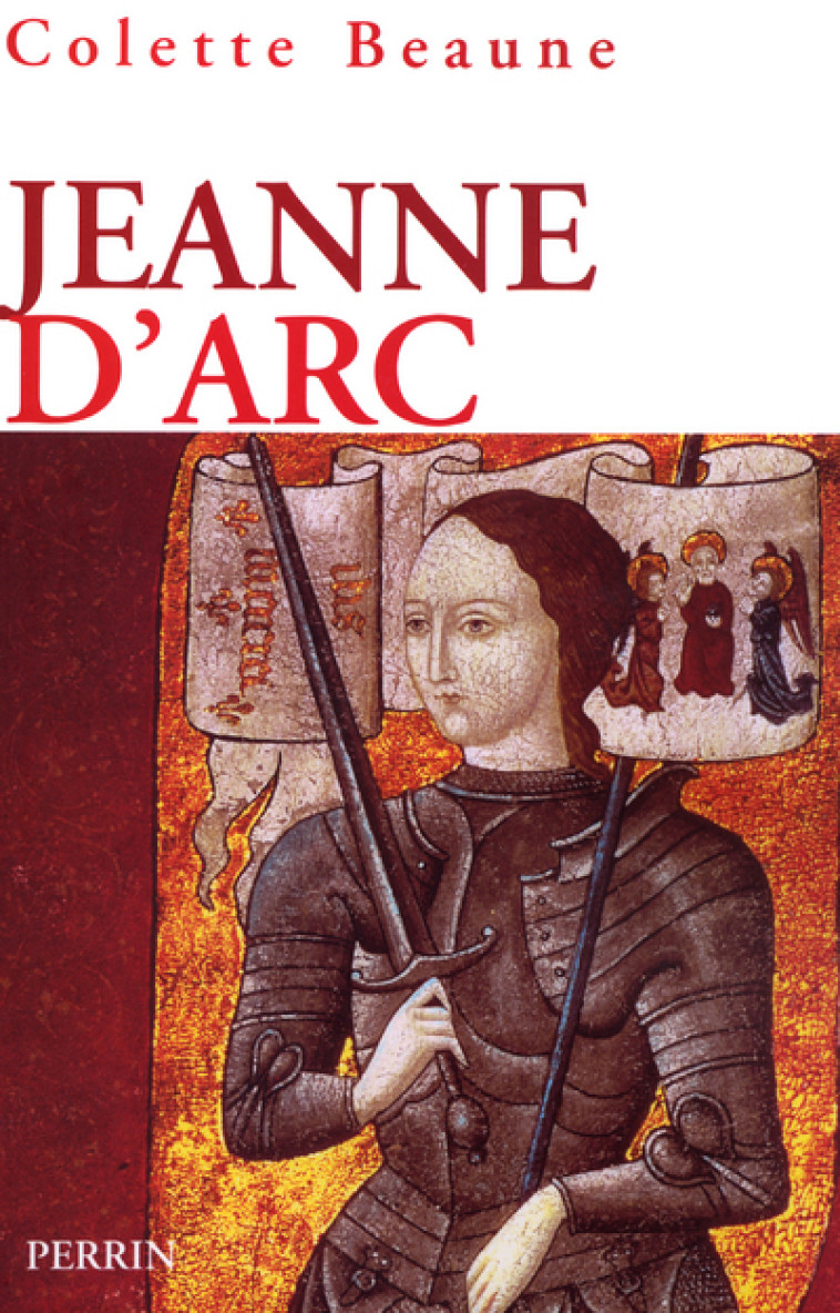 Jeanne d'Arc - Colette Beaune - PERRIN