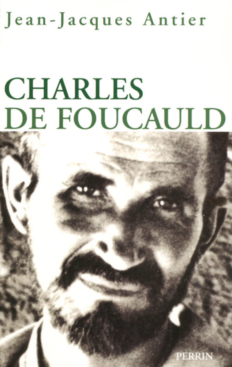 Charles de Foucauld - Jean-Jacques Antier - PERRIN