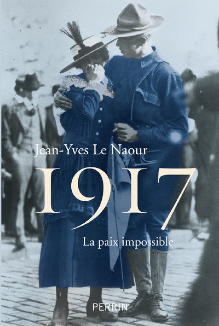 1917 - Jean-Yves Le Naour - PERRIN