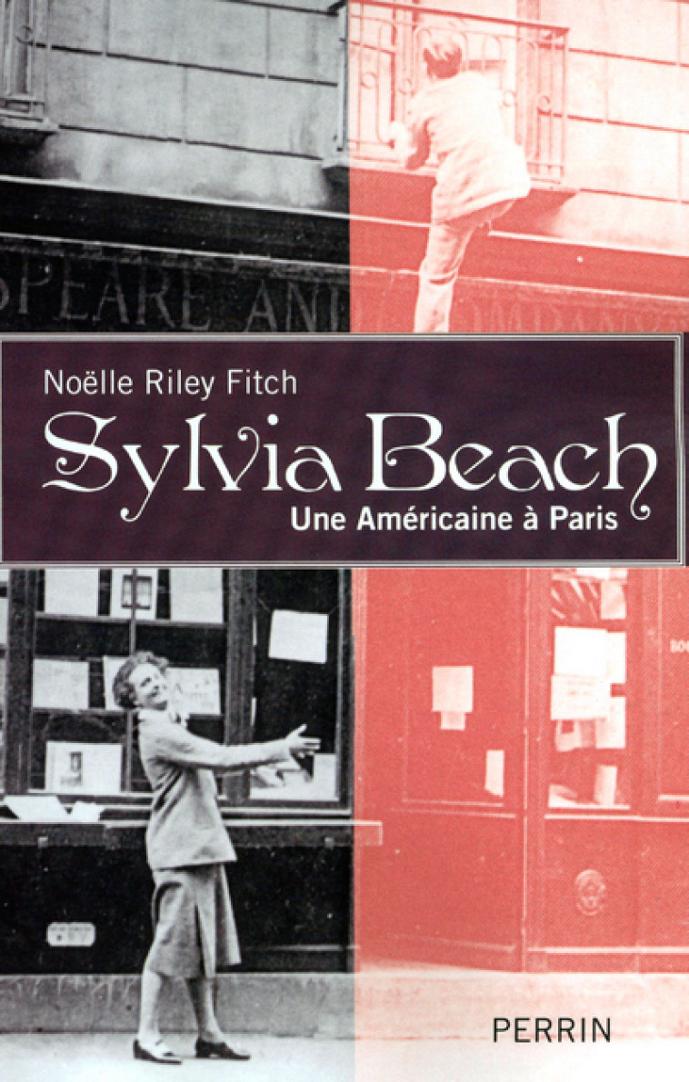 Sylvia Beach une Américaine à Paris - Noel Riley Fitch - PERRIN