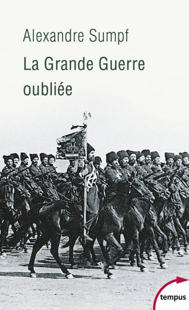 La Grande Guerre oubliée - Alexandre Sumpf - TEMPUS PERRIN