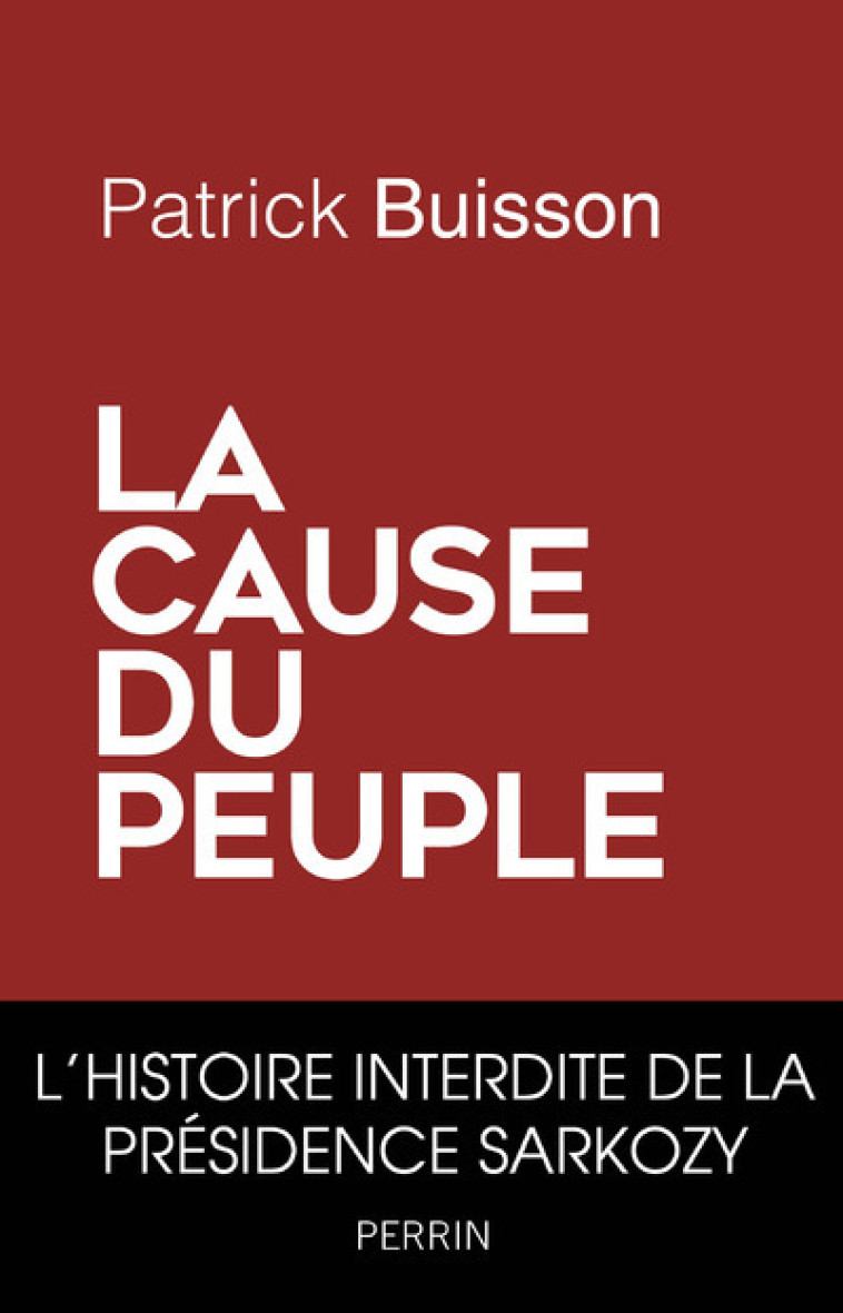 La cause du peuple - Patrick Buisson - PERRIN