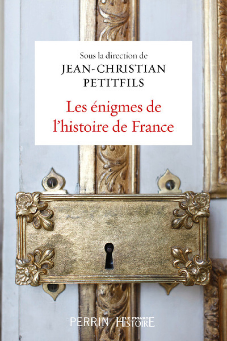 Les énigmes de l'histoire de France -  Collectif - PERRIN