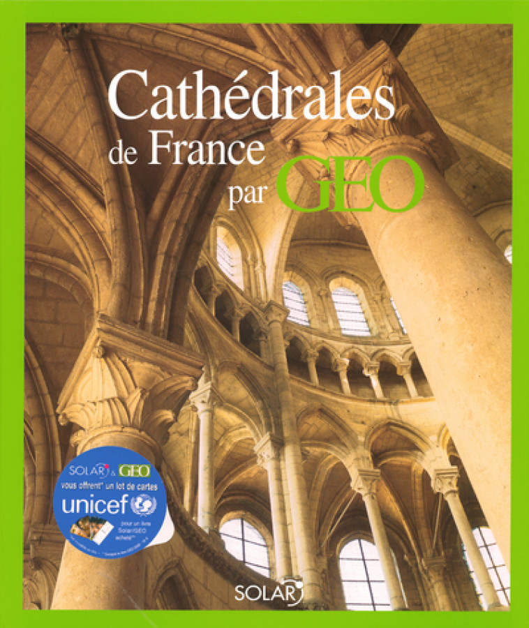 Cathédrales de France par Géo - Catherine Guigon - SOLAR