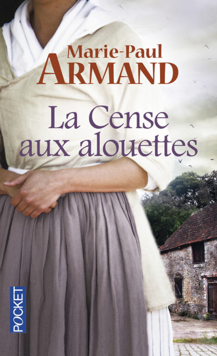 La cense aux alouettes - Marie-Paul Armand - POCKET